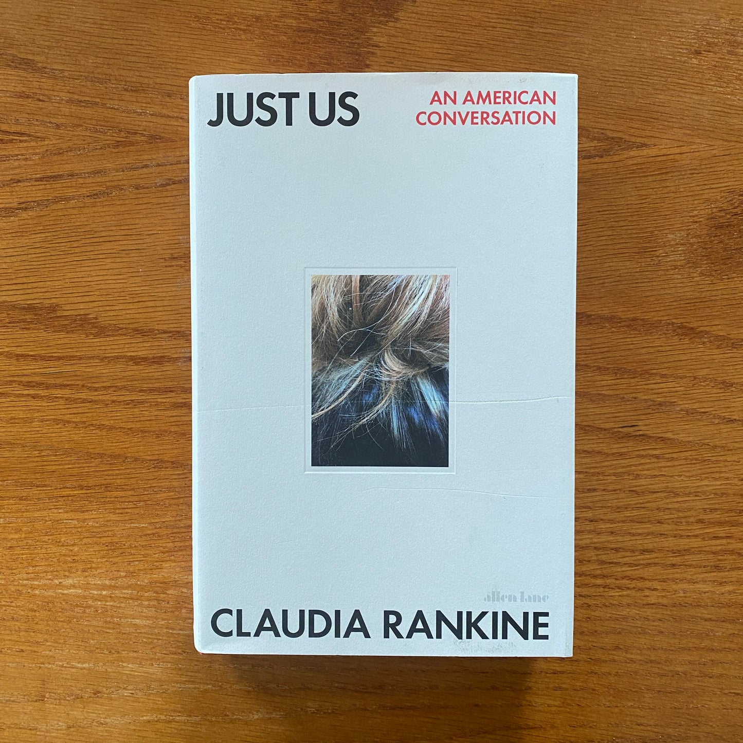 Claudia Rankine - Just Us: An American Conversation