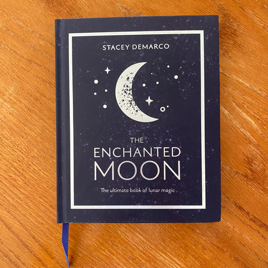The Enchanted Moon: The Ultimate Book of Lunar Magic - Stacey Demarco