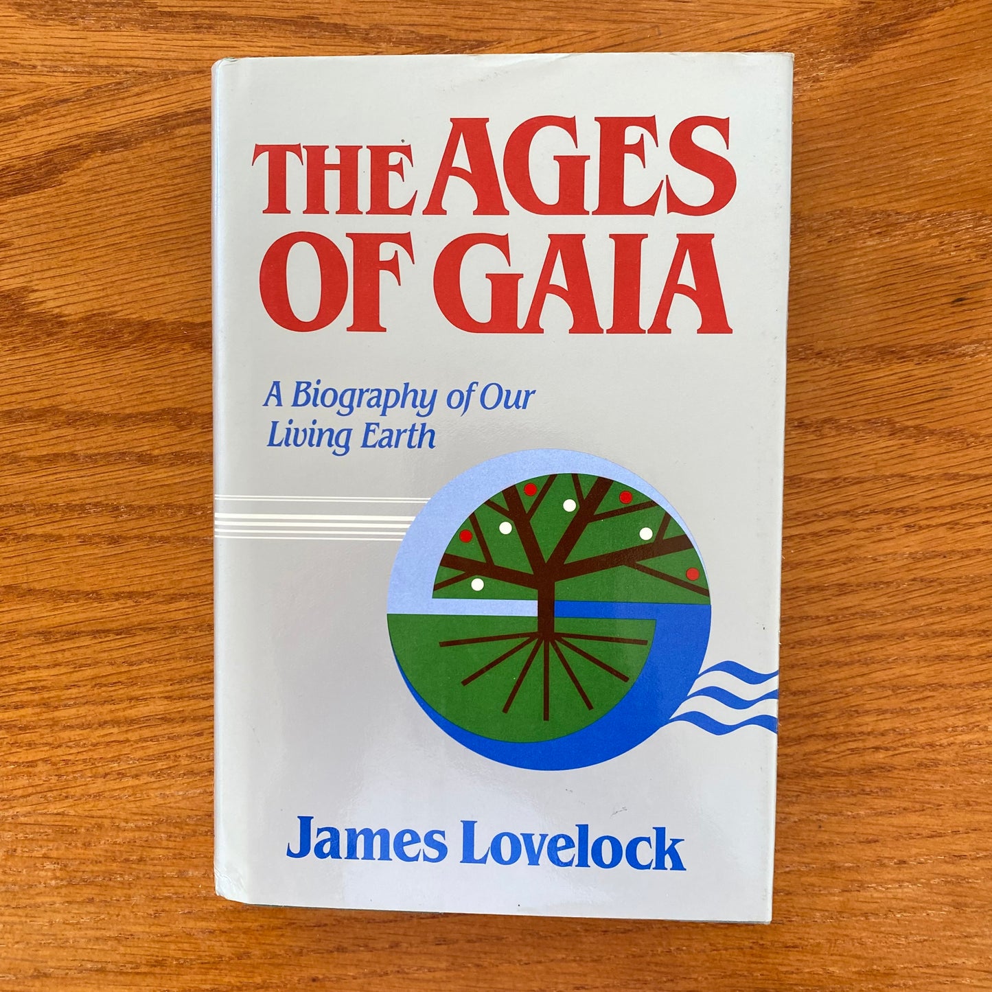 The Ages of Gaia: A Biography of Our Living Earth - James Lovelock