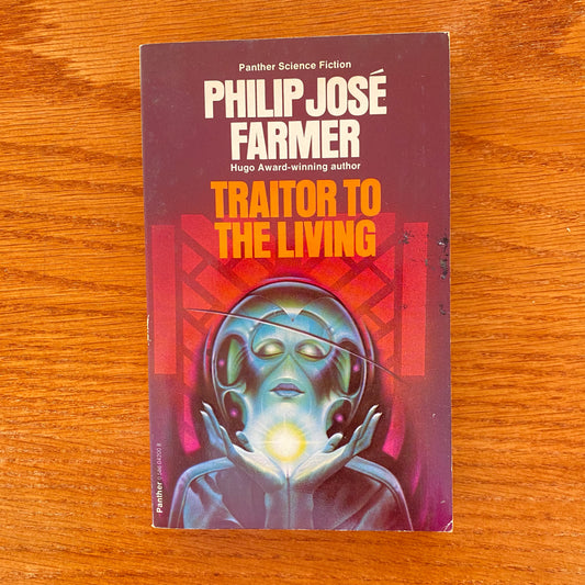 Philip José Farmer - Traitor to the Living