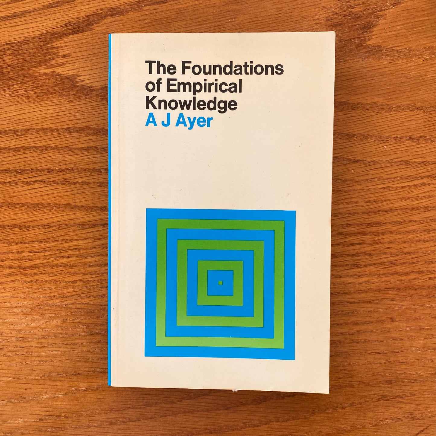 The Foundations of Empirical Knowledge - AJ Ayer