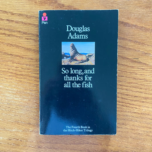 Douglas Adams - So Long, and Thanks For All The Fish