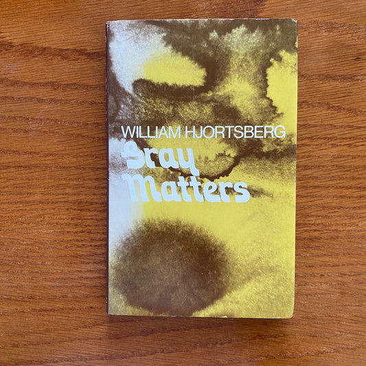 William Hjortsberg - Gray Matters