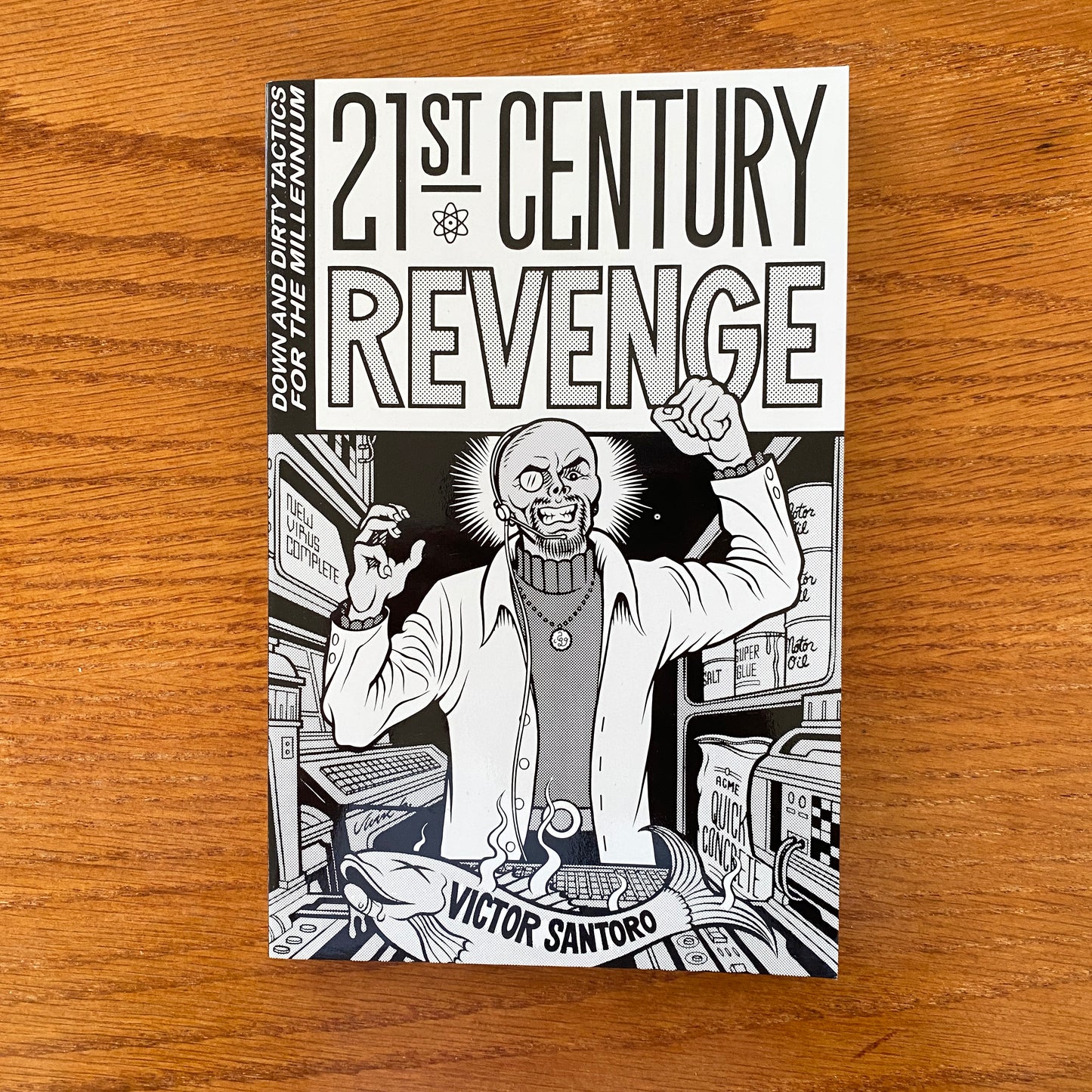 21st Century Revenge: Down and Dirty Tactics for the Millennium - Victor Santoro