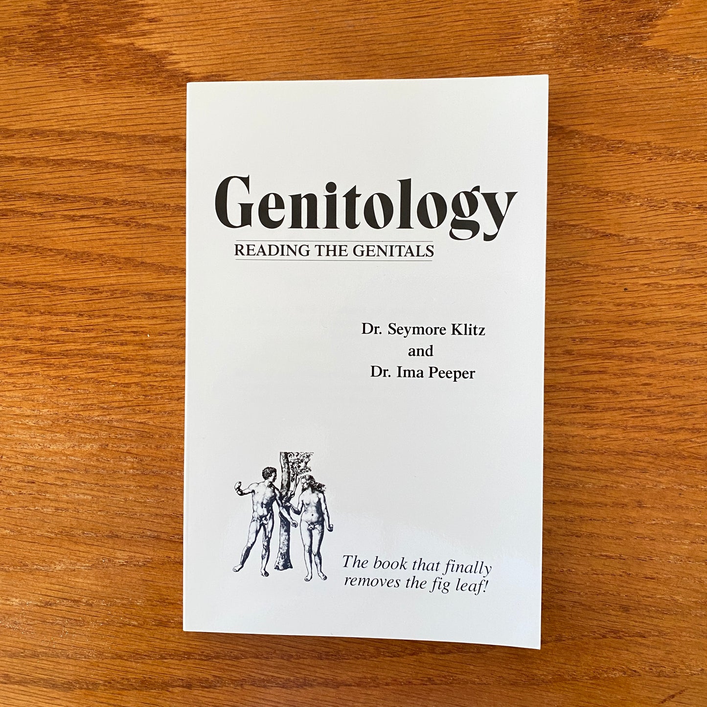 Genitology: Reading the Genitals - Dr. Seymore Klitz and Dr. Ima Peeper