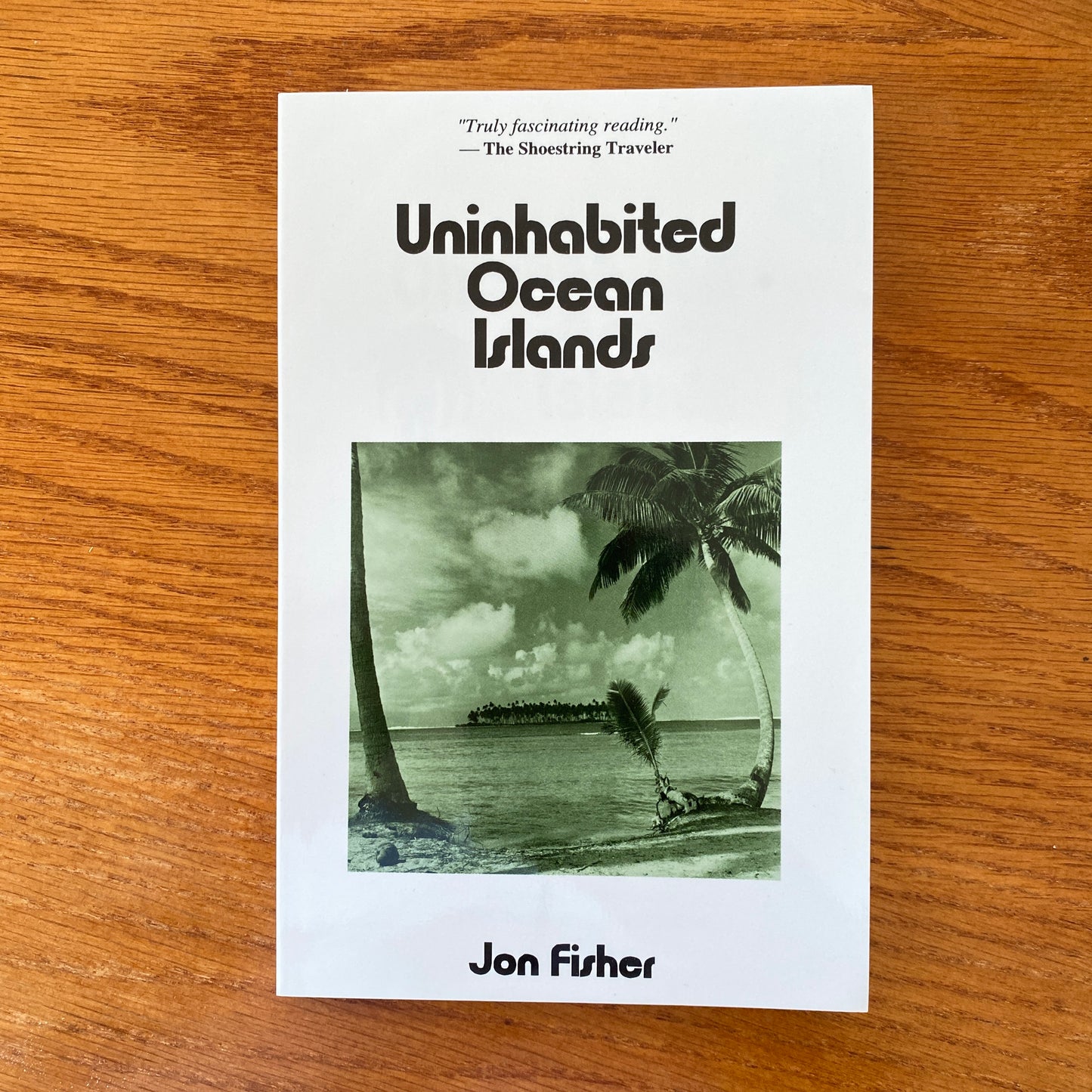 Uninhabited Ocean Islands - Jon Fisher