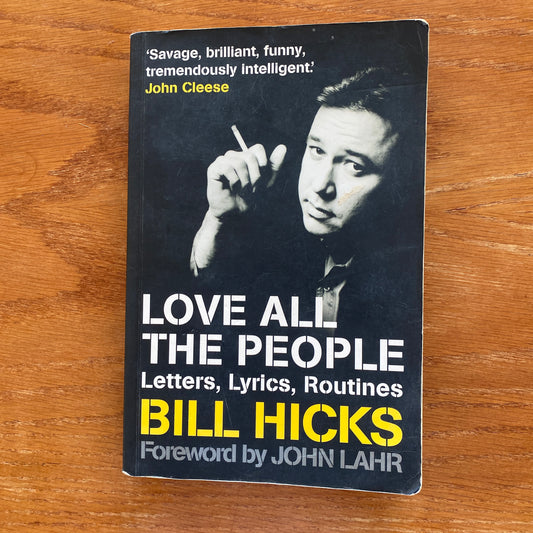 Bill Hicks - Love All The People