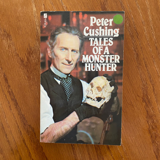 Tales Of A Monster Hunter - Peter Cushing