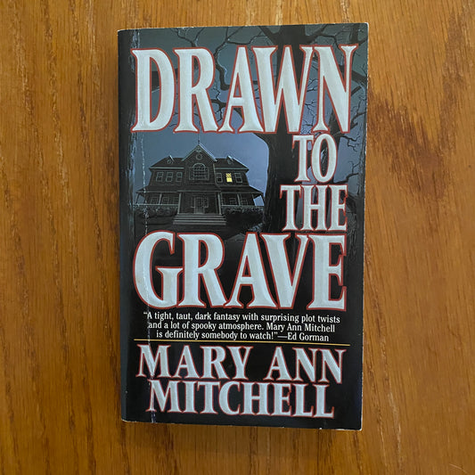 Drawn To The Grave - Mary Ann Mitchell