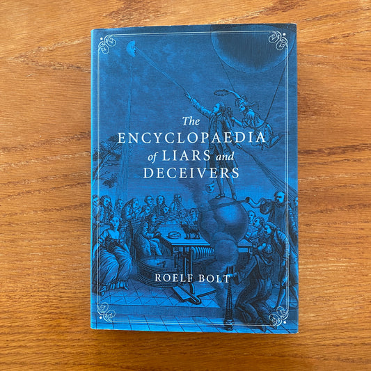 The Encyclopaedia of Liars and Deceivers - Roelf Bolt