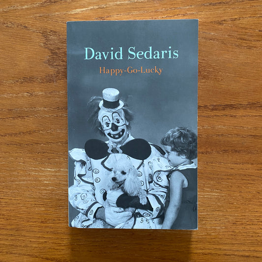 David Sedaris - Happy-Go-Lucky