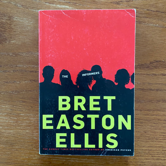 Bret Easton Ellis - The Informers