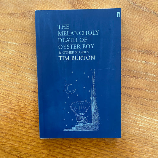 The Melancholy Death Of Oyster Boy - Tim Burton