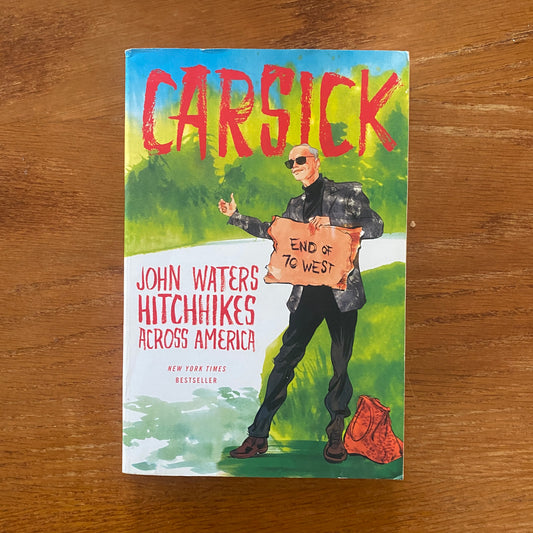 John Waters - Carsick