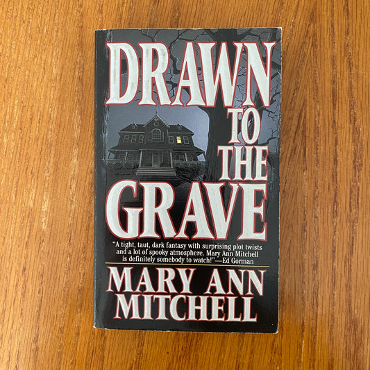 Drawn To The Grave - Mary Ann Mitchell