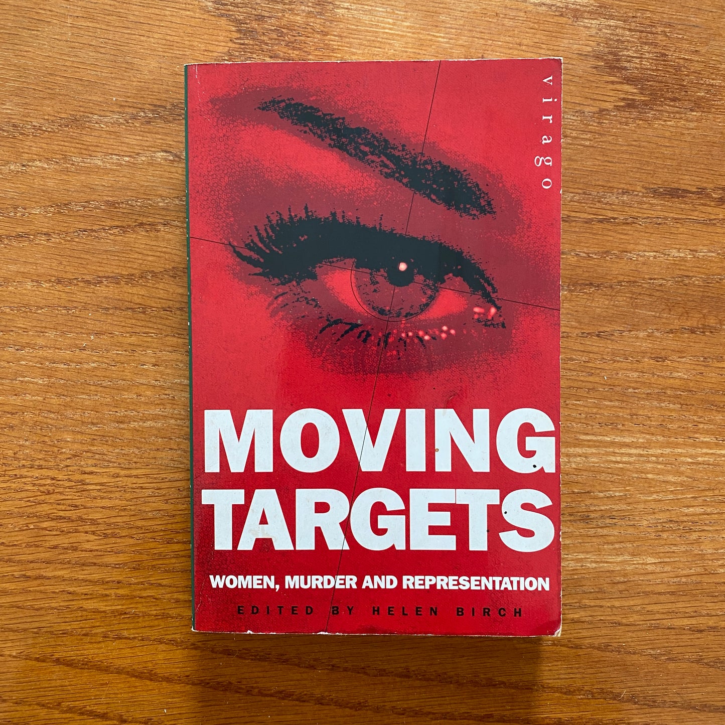 Moving Targets: Women, Murder, and Representation  - Helen Birch