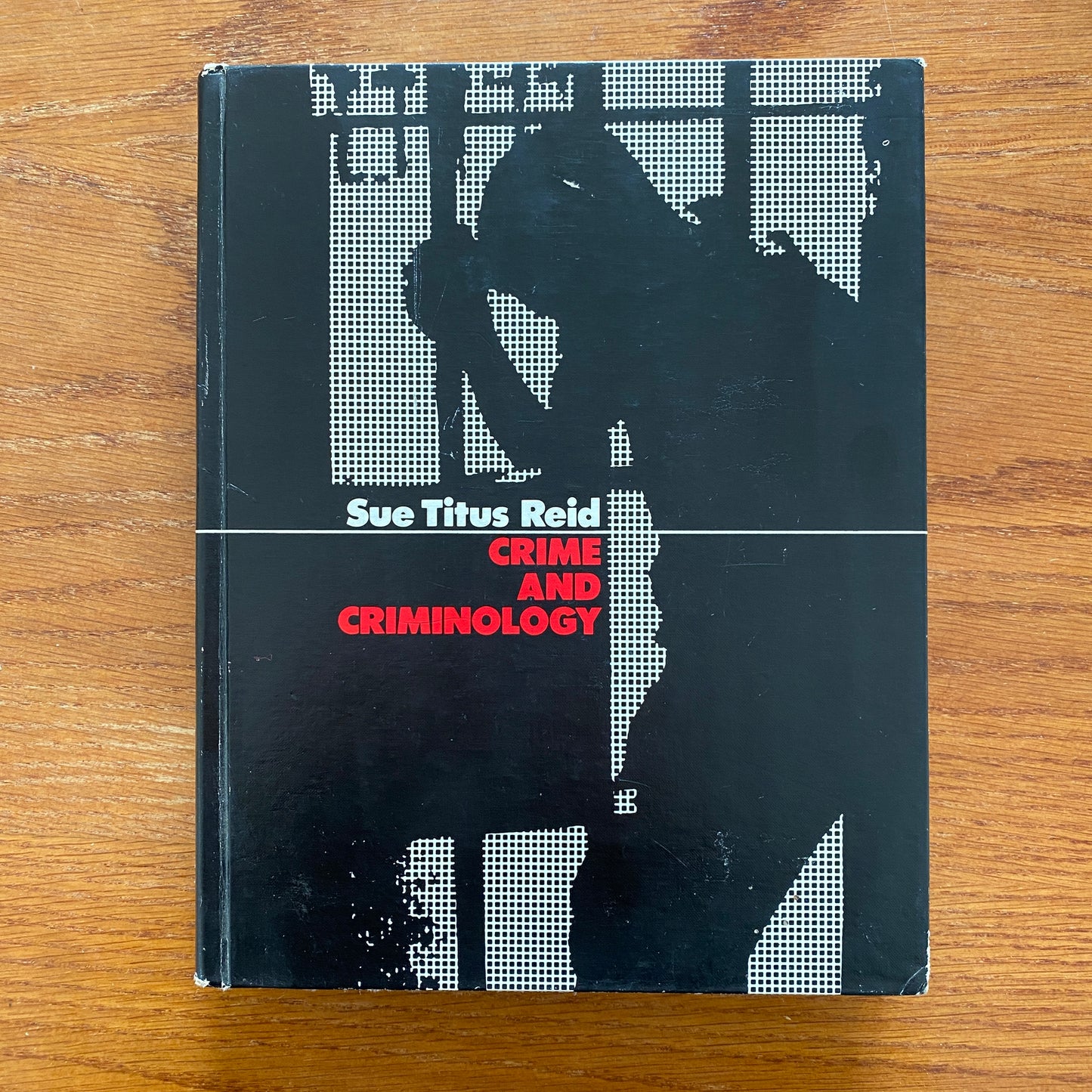Crime And Criminology - Sue Titus Reid
