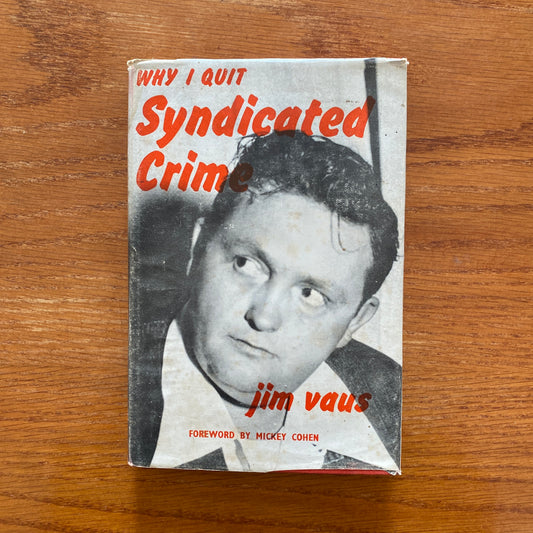 Why I Quit Syndicated Crime: The Wiretapper's Own Story - Jim Vaus