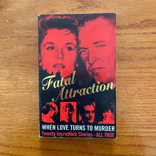 Final Attraction: When Love Turns To Murder - Mike James
