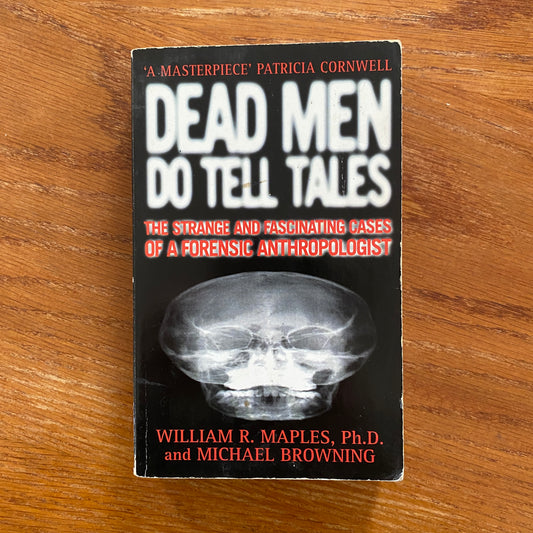 Dead Men Do Tell Tales - William R. Maples & Michael Browning