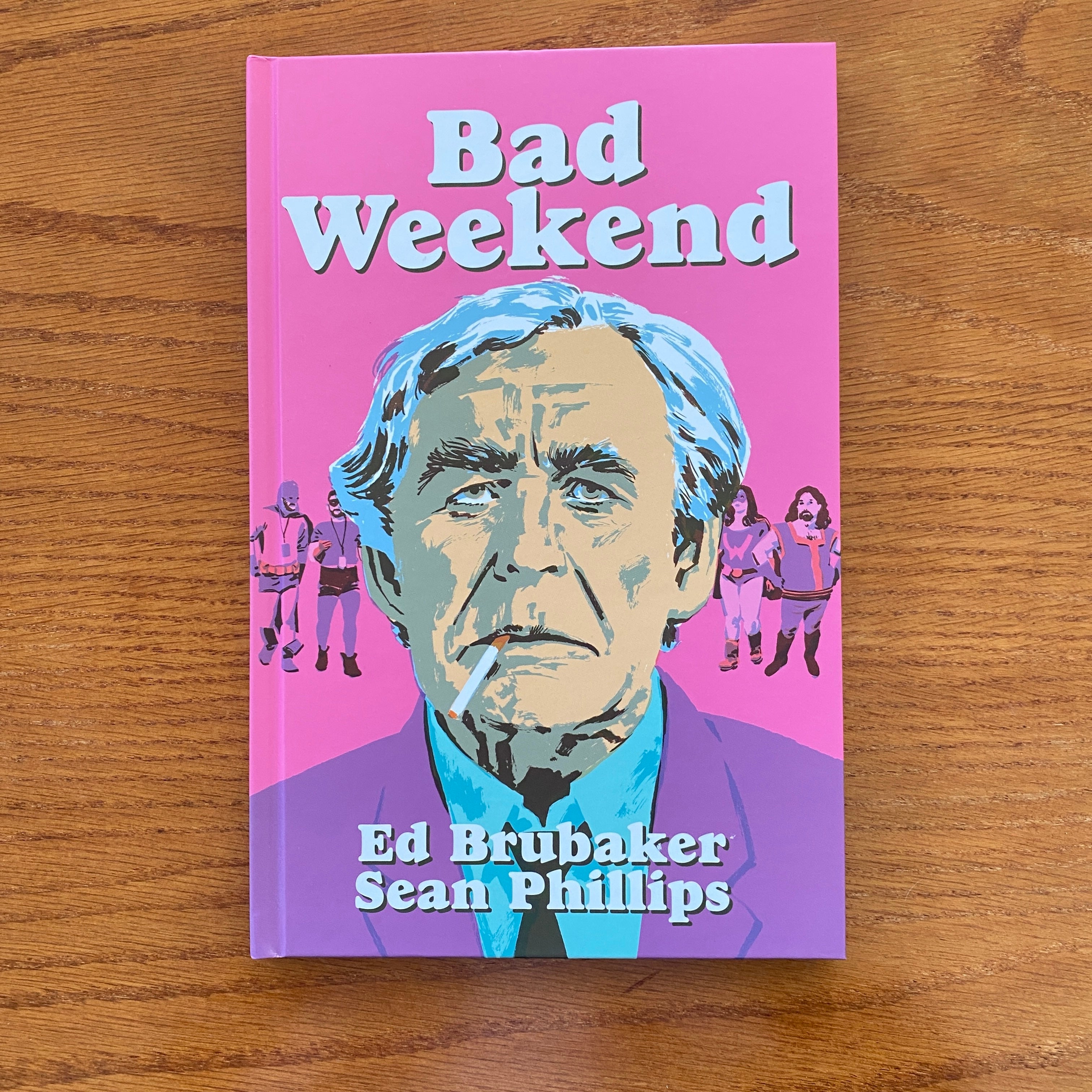 Bad Weekend Bad Weekend - Ed Brubaker & Sean Phillips – Rumorbooks
