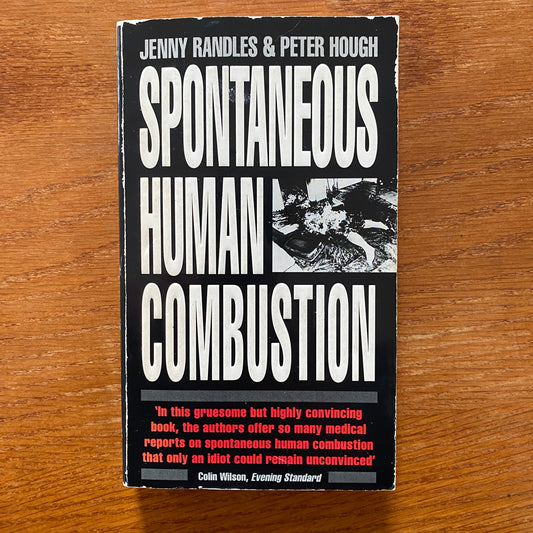 Spontaneous Human Combustion - Jenny Randles & Peter Hough