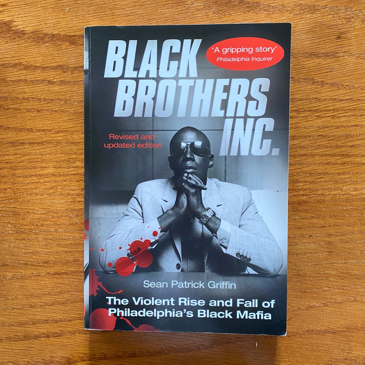 Black Brothers Inc: The Violent Rise and Fall of the Philadelphia Black Mafia - Sean Patrick Griffin