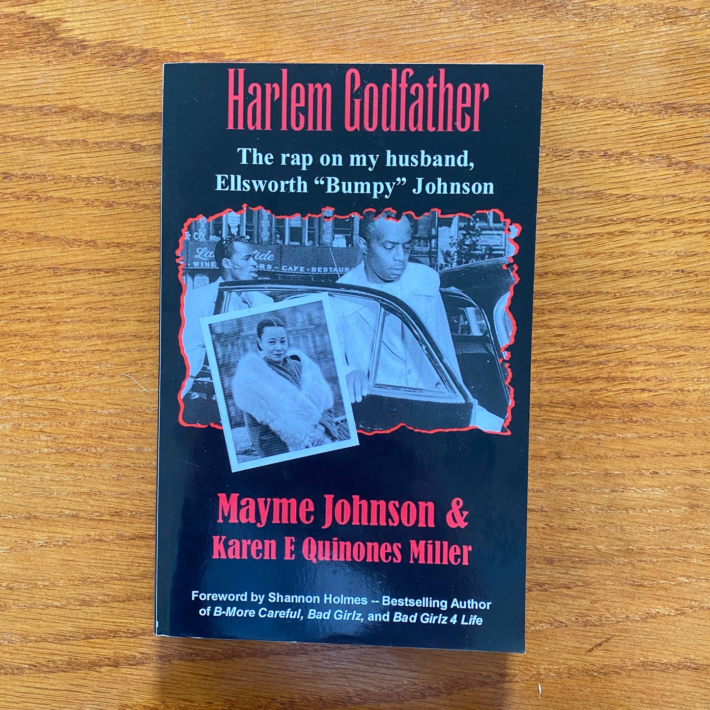 Harlem Godfather: The rap on my husband, Ellsworth "Bumpy" Johnson - Mayme Johnson & Karen E Quinones Miller