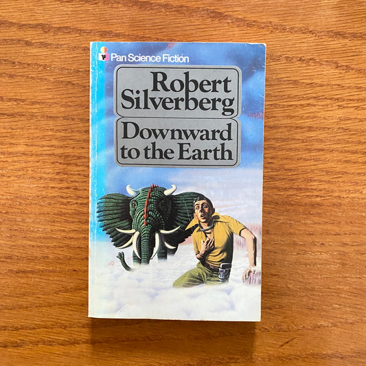 Robert Silverberg - Downward To The Earth