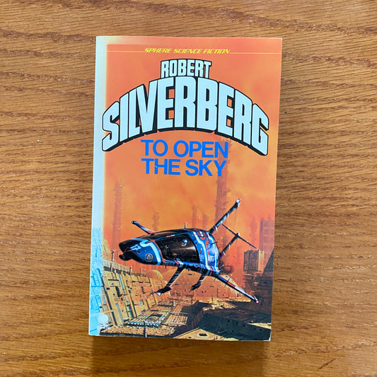 Robert Silverberg - To Open The Sky