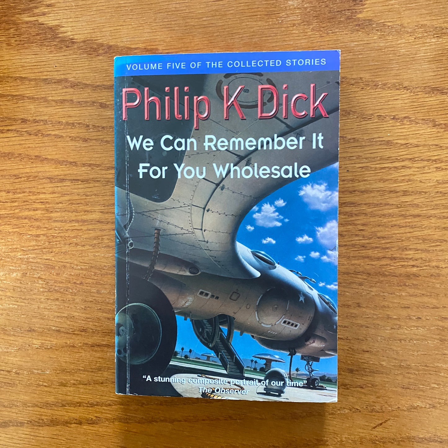 The Collected Stories of Philip K. Dick, Volume 5: We Can Remember It For You Wholesale