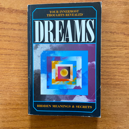 Dreams: Hidden Meanings & Secrets - E. Kroiz