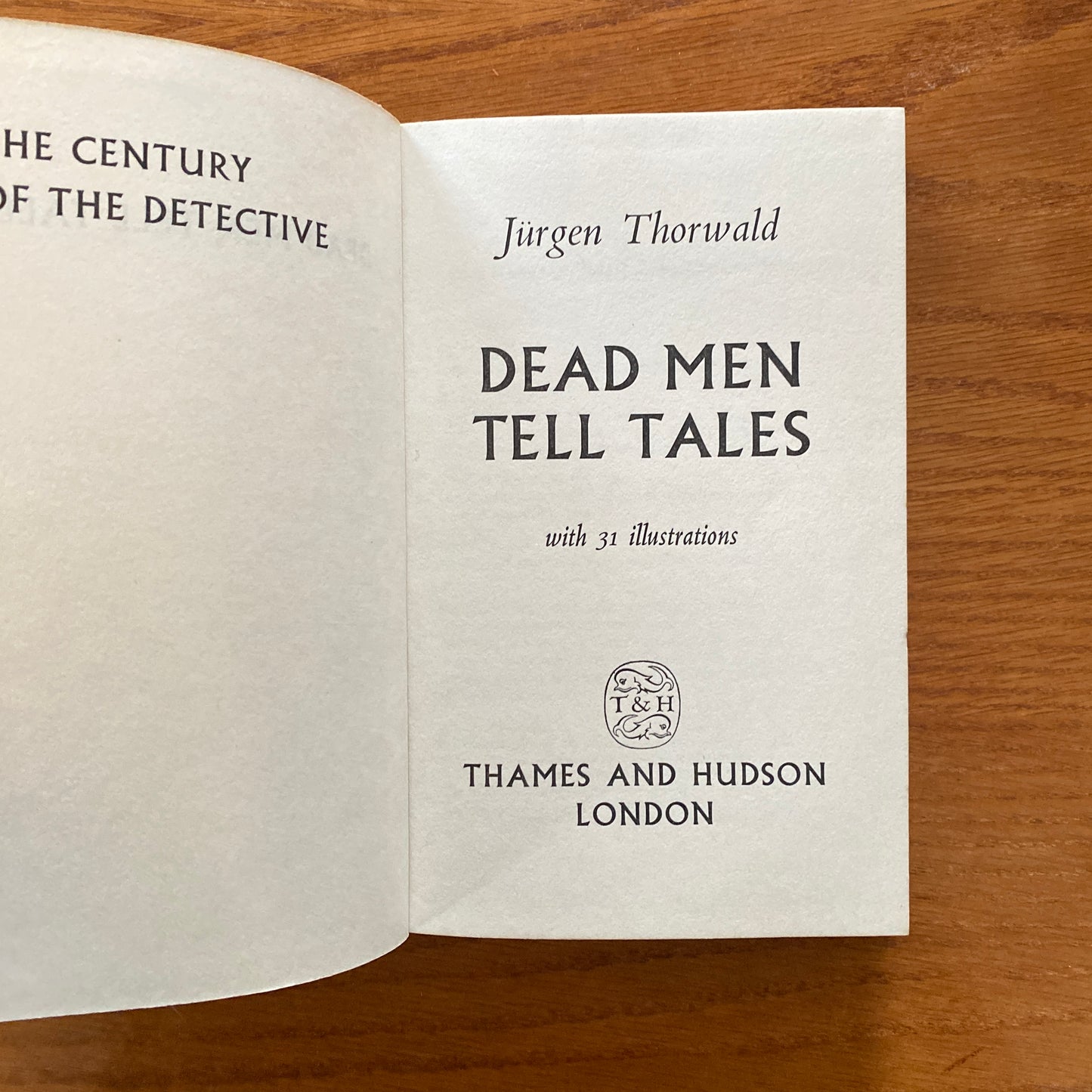 Dead Men Tell Tales - Jurgen Thorwald