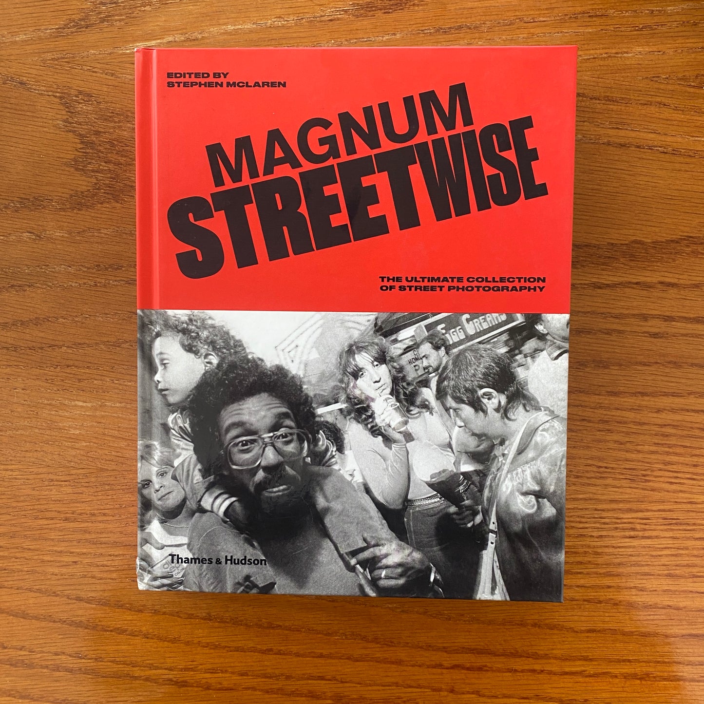 Magnum Streetwise: The Ultimate Collection of Street Photography - Stephen McLaren