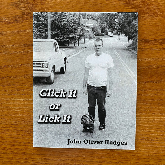 Click It Or Lick it - John Oliver Hodges