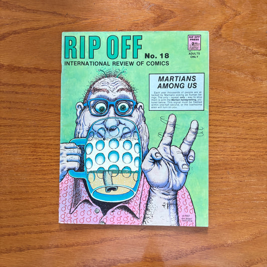 Rip Off Comix was an influential underground comic anthology published by Rip Off Press, known for its mix of satire, science fiction, and adult humor. It began in the 1970s and resumed publication in the late 1980s as a quarterly magazine.

Issue #18, released in January 1988 and titled "Martians Among Us," features cover art by underground comix legend Gilbert Shelton. The contents include a range of short stories and comics from various artists. Notable pieces include “Sisterhood” by Harry Driggs, a sci-