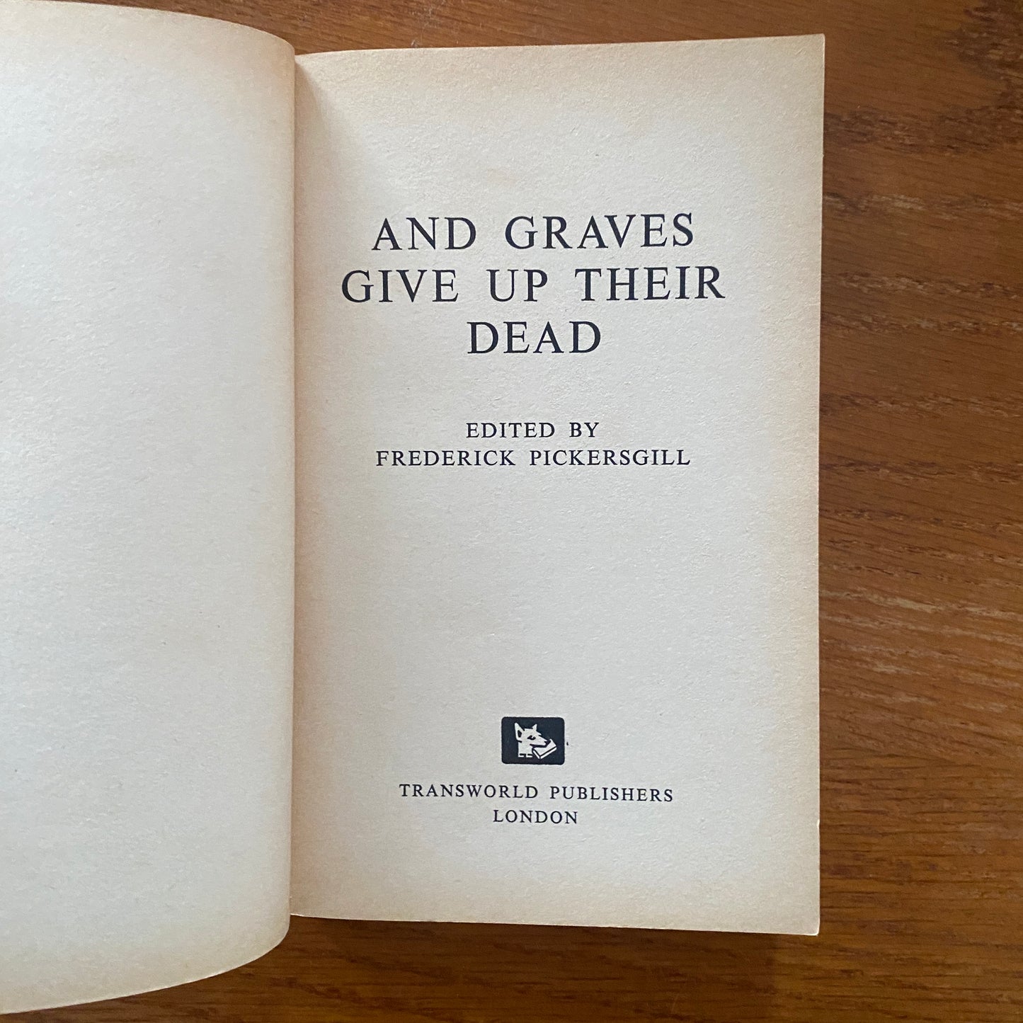 And Graves Give Up Their Dead - Frederick Pickersgil