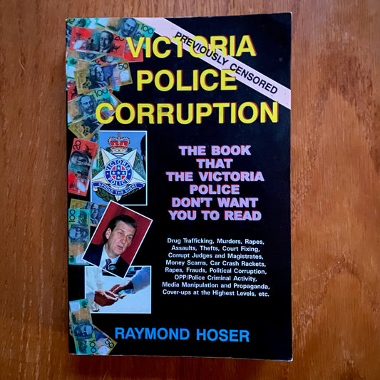 Victorian Police Corruption - Raymond Hoser