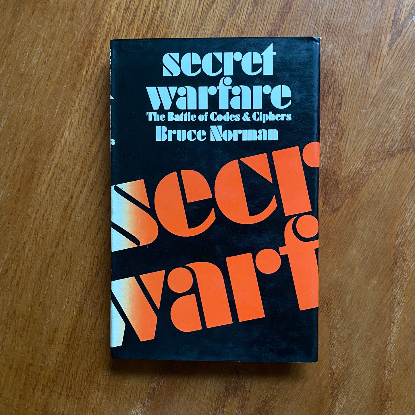 Secret Warfare, The Battle of Codes and Ciphers – Bruce Norman