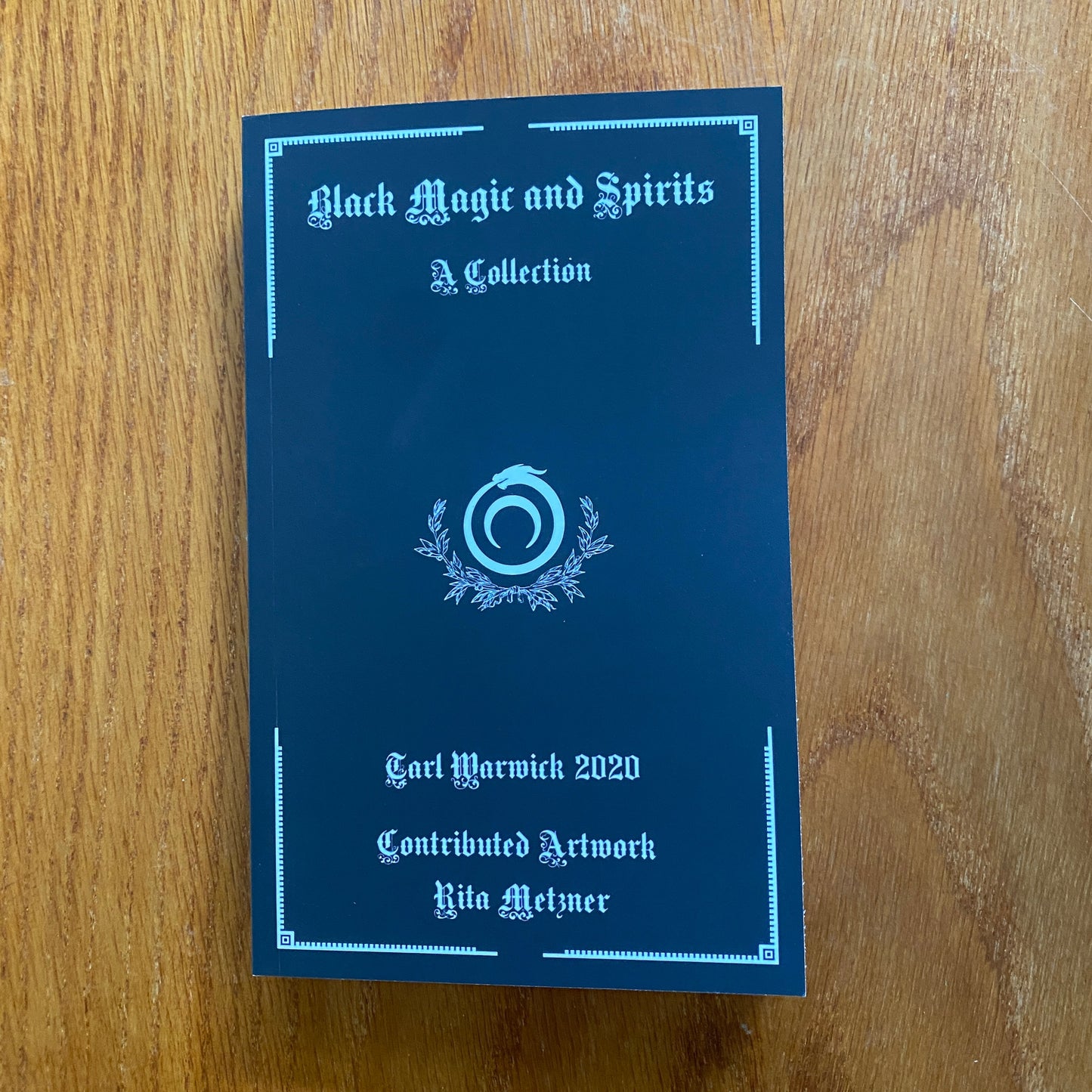 Black Magic and Spirits: A Collection Paperback – Tarl Warwick & Rita Metzner