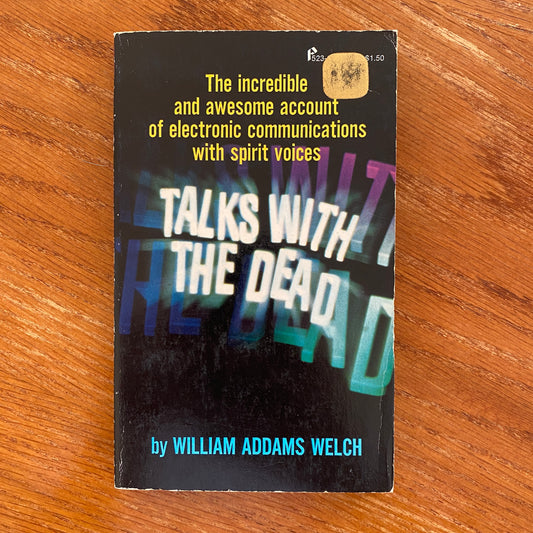 Talks With The Dead - William Addams Welch