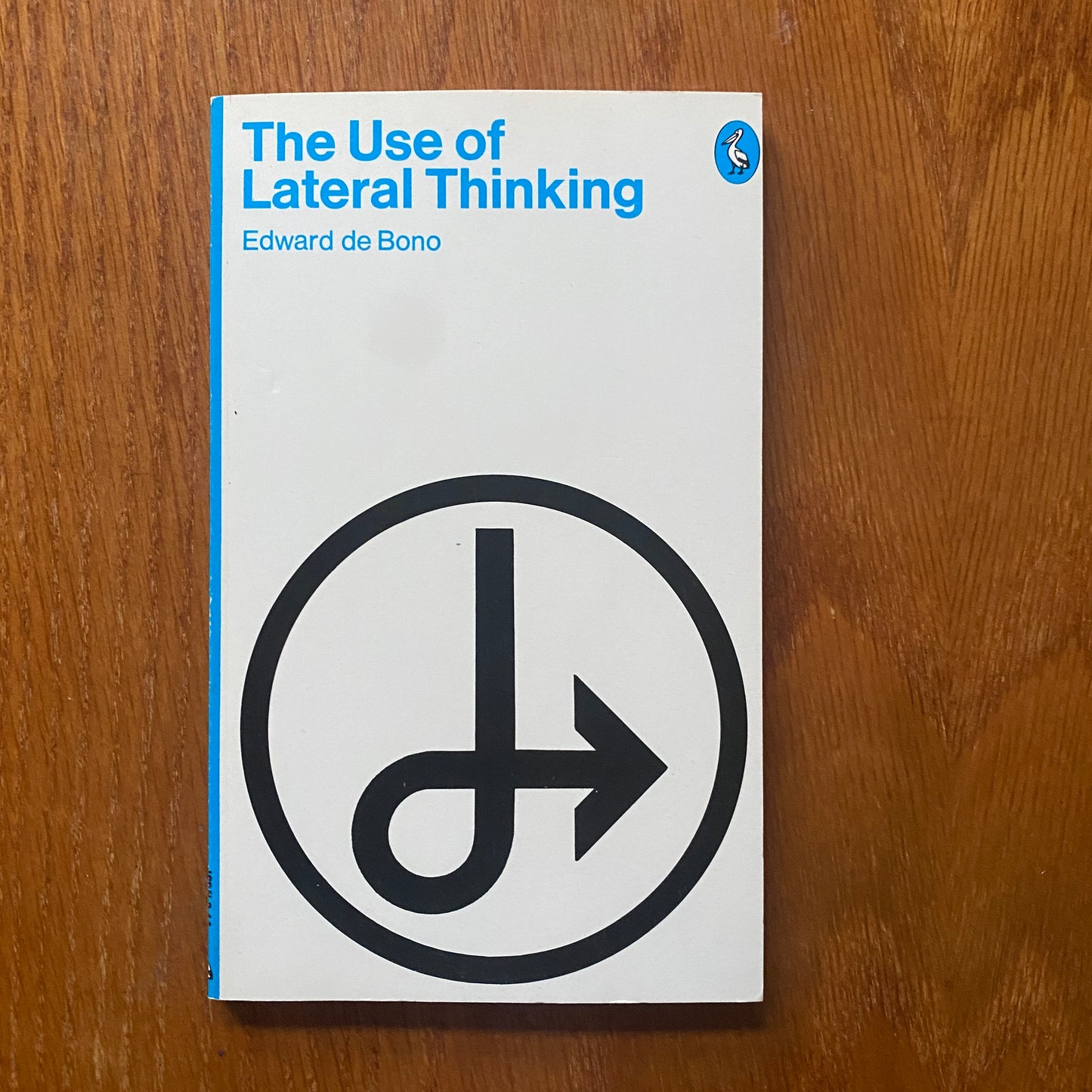 The Use of Lateral Thinking - Edward de Bono