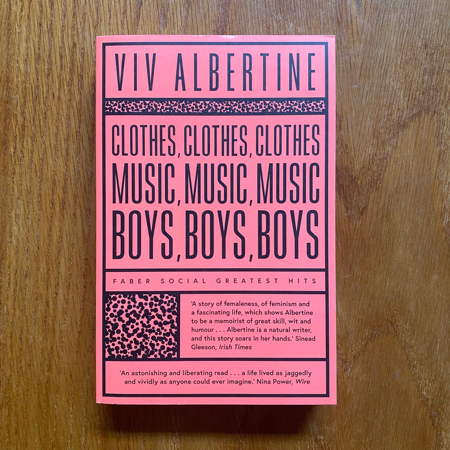 Clothes, Clothes, Clothes. Music, Music, Music. Boys, Boys, Boys: A Memoir – Viv Albertine