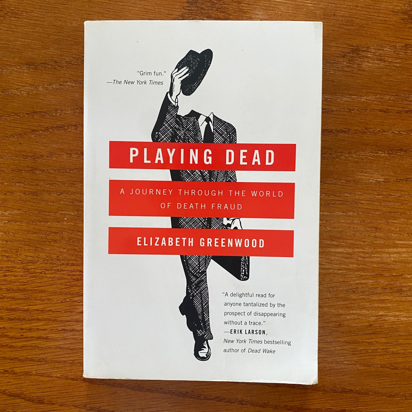 Playing Dead: A Journey Through the World of Death Fraud – Elizabeth Greenwood