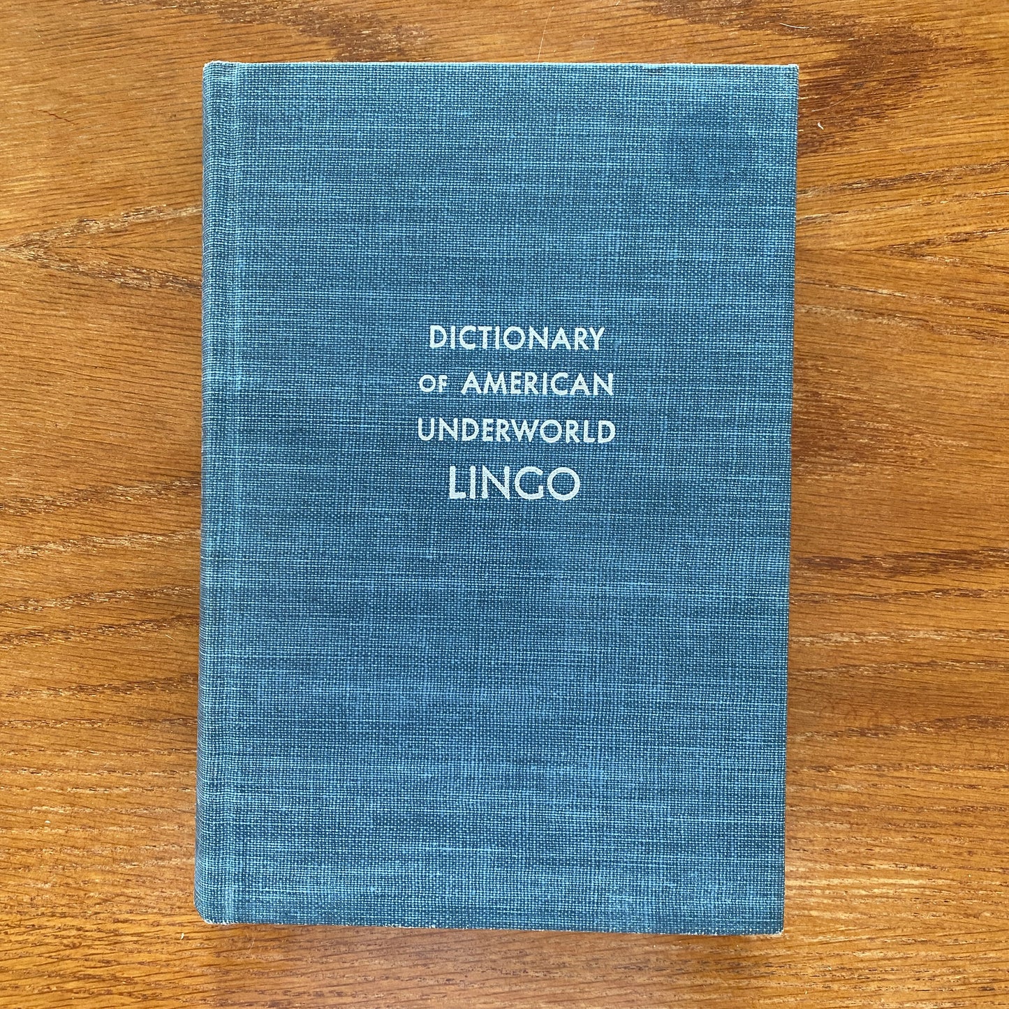 Dictionary of American Underworld Lingo - Hyman E. Goldin