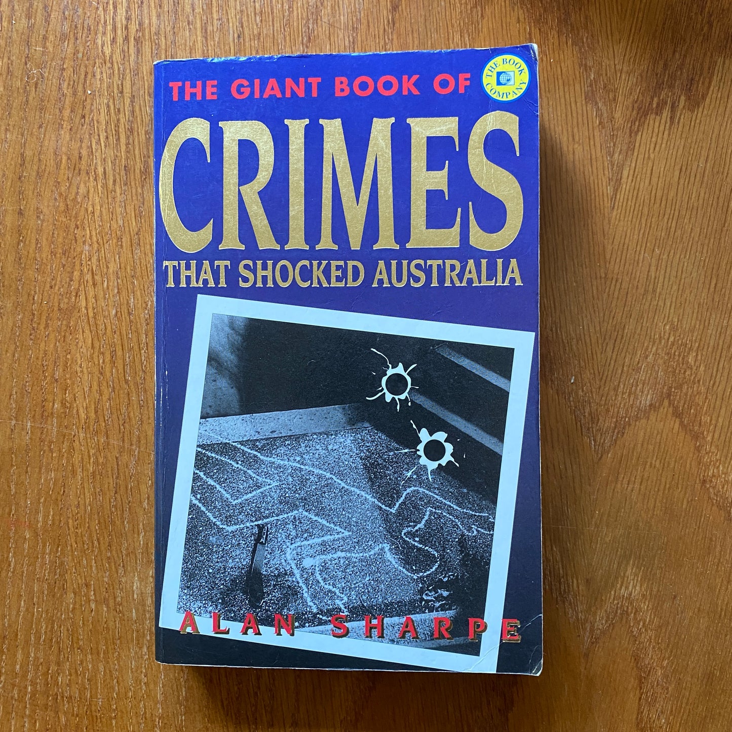 The Giant Book of Crimes that Shocked Australia - Alan Sharpe