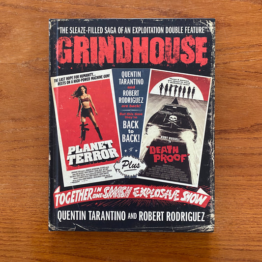 Grindhouse: The Sleaze Filled Saga of an Exploitation Double Feature  Robert Rodríguez & Quentin Tarantino