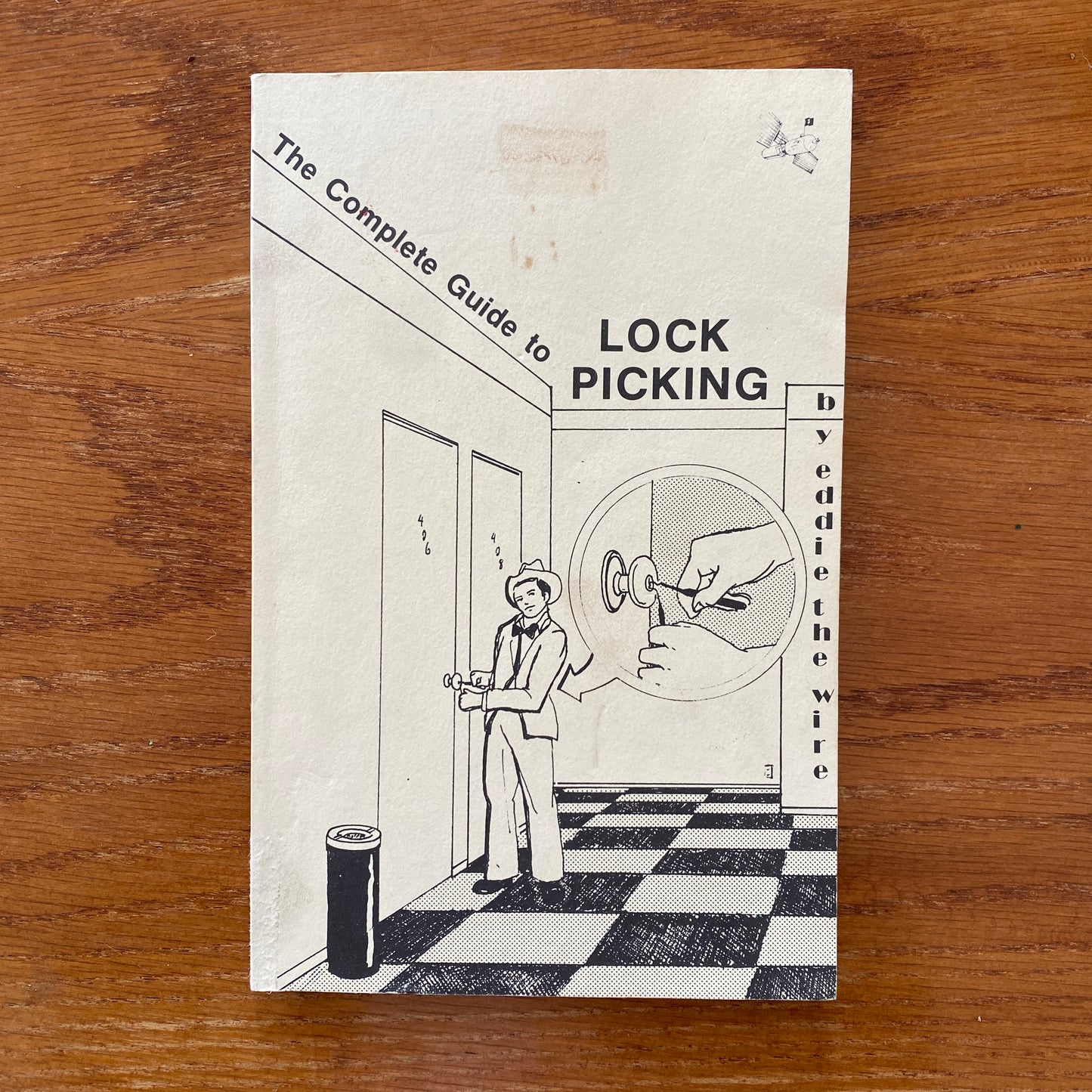 The Complete Guide To Lock Picking - Eddie The Wire
