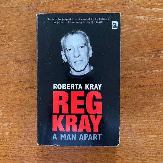 Reg Kray: A Man Apart  - Roberta Kray
