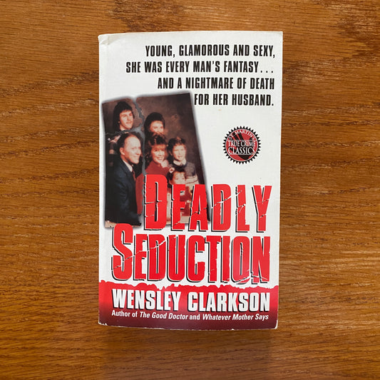 Deadly Seduction - Wensley Clarkson